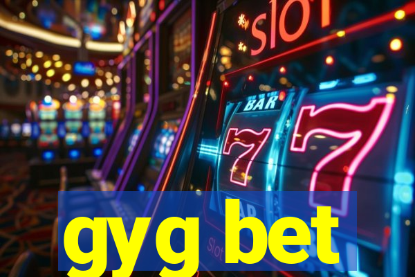 gyg bet